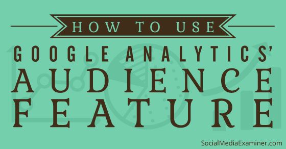 Advertising-Infographics-How-to-Use-Google-Analytics-Audience-Data-to-Improve-Your-Marketing-analytics Advertising Infographics : How to Use Google Analytics Audience Data to Improve Your Marketing #analytics #...