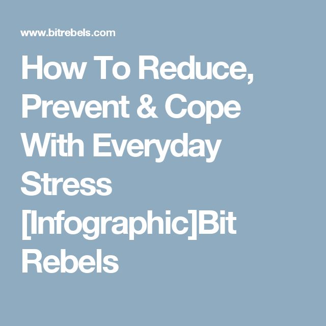 Psychology-Infographic-How-To-Reduce-Prevent-Cope-With-Everyday-Stress-InfographicBit-Rebels Psychology Infographic : How To Reduce, Prevent & Cope With Everyday Stress [Infographic]Bit Rebels