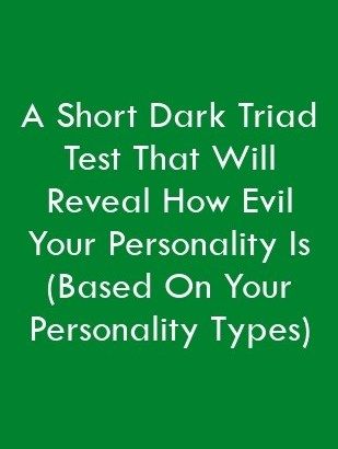 1564099682_677_Infographic-A-Short-Dark-Triad-Test-That-Will-Reveal Infographic : A Short Dark Triad Test That Will Reveal How Evil Your Personality Is (Based On ...