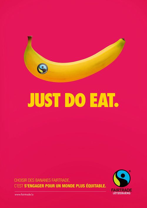 Creative-Advertising-Annonceur-Fairtrade-Letzebuerg-Campagne-Just Creative Advertising : Annonceur : Fairtrade Lëtzebuerg Campagne : Just do eat Agence : Comed Publicat...