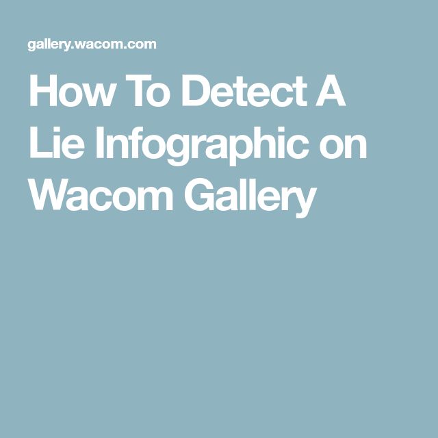 1566368674_886_Psychology-Infographic-How-To-Detect-A-Lie-Infographic-on Psychology Infographic : How To Detect A Lie Infographic on Wacom Gallery