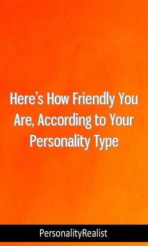 Infographic-Here’s-How-Friendly-You-Are-According-to-Your Infographic : Here’s How Friendly You Are, According to Your Personality Type