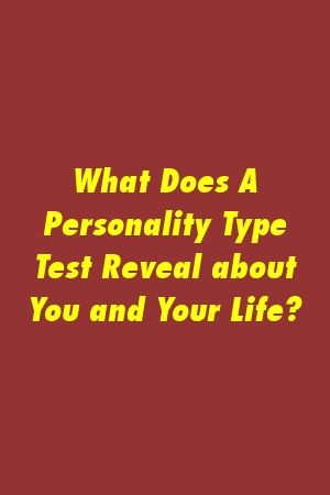 1569295631_732_Infographic-What-Does-A-Personality-Type-Test-Reveal-about Infographic : What Does A Personality Type Test Reveal about You and Your Life?