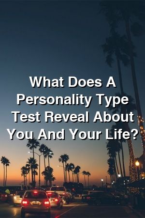 1569310236_543_Infographic-What-Does-A-Personality-Type-Test-Reveal-about Infographic : What Does A Personality Type Test Reveal about You and Your Life?