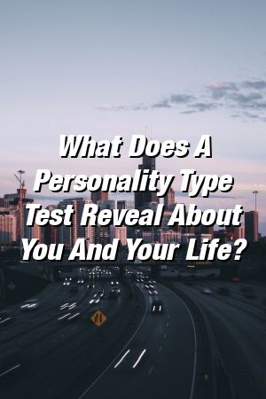 1569382937_395_Infographic-What-Does-A-Personality-Type-Test-Reveal-about Infographic : What Does A Personality Type Test Reveal about You and Your Life?