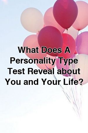 1569411889_877_Infographic-What-Does-A-Personality-Type-Test-Reveal-about Infographic : What Does A Personality Type Test Reveal about You and Your Life?