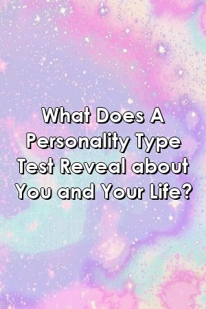 1569703965_823_Infographic-What-Does-A-Personality-Type-Test-Reveal-about Infographic : What Does A Personality Type Test Reveal about You and Your Life?