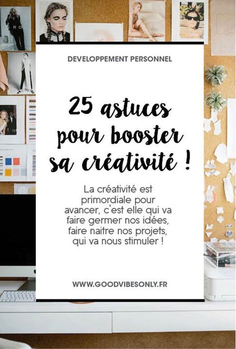 Psychology-Infographic-25-Facons-de-booster-sa-creativite-avec Psychology Infographic : 25 Façons de booster sa créativité avec Good Vibes Only. #creativite #product...