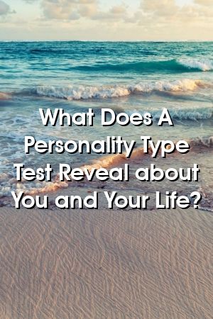 1571494904_884_Infographic-What-Does-A-Personality-Type-Test-Reveal-about Infographic : What Does A Personality Type Test Reveal about You and Your Life?
