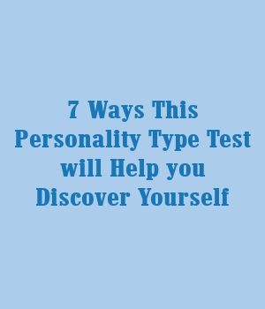 1572049105_884_Infographic-7-Ways-This-Personality-Type-Test-will-Help Infographic : 7 Ways This Personality Type Test will Help you Discover Yourself