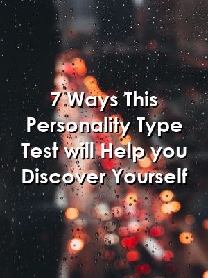1572121831_686_Infographic-7-Ways-This-Personality-Type-Test-will-Help Infographic : 7 Ways This Personality Type Test will Help you Discover Yourself