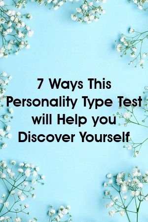 1572165721_187_Infographic-7-Ways-This-Personality-Type-Test-will-Help Infographic : 7 Ways This Personality Type Test will Help you Discover Yourself