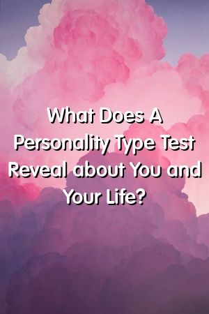 1572209673_993_Infographic-What-Does-A-Personality-Type-Test-Reveal-about Infographic : What Does A Personality Type Test Reveal about You and Your Life?