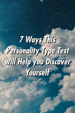 1572355168_774_Infographic-7-Ways-This-Personality-Type-Test-will-Help Infographic : 7 Ways This Personality Type Test will Help you Discover Yourself