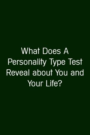 1572369685_562_Infographic-What-Does-A-Personality-Type-Test-Reveal-about Infographic : What Does A Personality Type Test Reveal about You and Your Life?