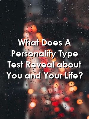 1572456865_138_Infographic-What-Does-A-Personality-Type-Test-Reveal-about Infographic : What Does A Personality Type Test Reveal about You and Your Life?
