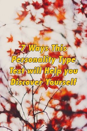 1572689894_605_Infographic-7-Ways-This-Personality-Type-Test-will-Help Infographic : 7 Ways This Personality Type Test will Help you Discover Yourself