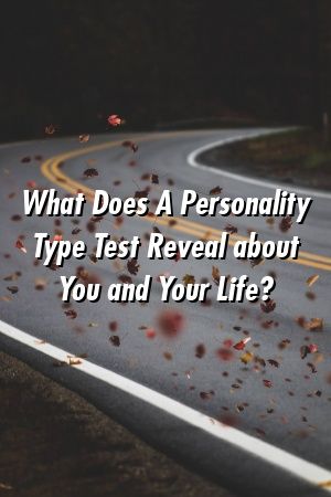 1572719147_789_Infographic-What-Does-A-Personality-Type-Test-Reveal-about Infographic : What Does A Personality Type Test Reveal about You and Your Life?