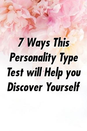 1572763216_436_Infographic-7-Ways-This-Personality-Type-Test-will-Help Infographic : 7 Ways This Personality Type Test will Help you Discover Yourself