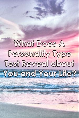 1572924254_867_Infographic-What-Does-A-Personality-Type-Test-Reveal-about Infographic : What Does A Personality Type Test Reveal about You and Your Life?
