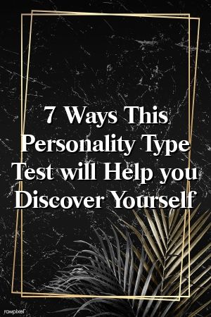 1573390231_537_Infographic-7-Ways-This-Personality-Type-Test-will-Help Infographic : 7 Ways This Personality Type Test will Help you Discover Yourself