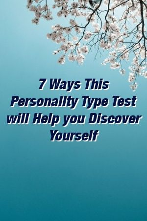 1573551101_882_Infographic-7-Ways-This-Personality-Type-Test-will-Help Infographic : 7 Ways This Personality Type Test will Help you Discover Yourself