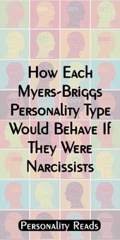 Infographic-How-Each-Myers-Briggs-Personality-Type-Would-Behave-If Infographic : How Each Myers-Briggs Personality Type Would Behave If They Were Narcissists #IS...