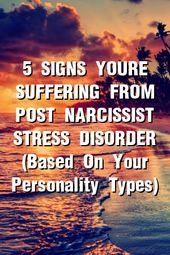 Infographic-5-SIGNS-YOU’RE-SUFFERING-FROM-POST-NARCISSIST-STRESS Infographic : 5 SIGNS YOU’RE SUFFERING FROM POST NARCISSIST STRESS DISORDER (Based On Your Personality Type...