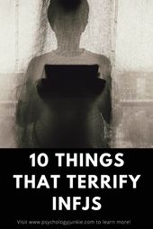 Infographic-10-Things-That-Terrify-INFJs-According-to Infographic : 10 Things That Terrify INFJs - According to 352 INFJs - Psychology Junkie