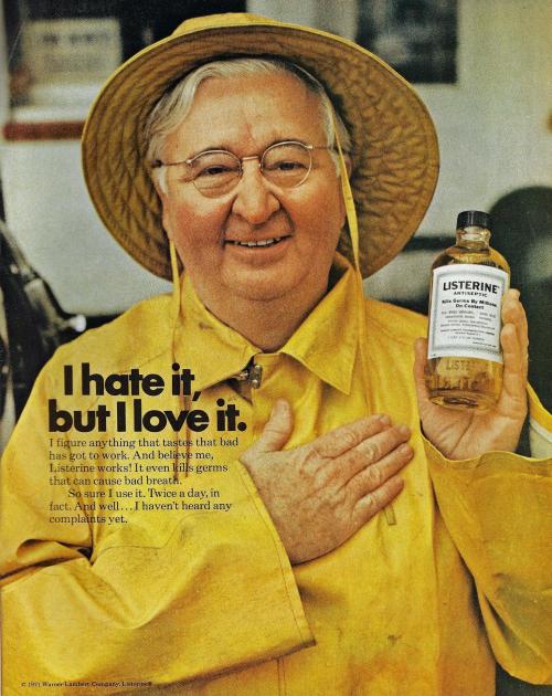 Advertising-Inspiration-“I-hate-it-but-I-love-it.” Advertising Inspiration : “I hate it, but I love it.” Listerine ad (LIFE, Feb. 19,...