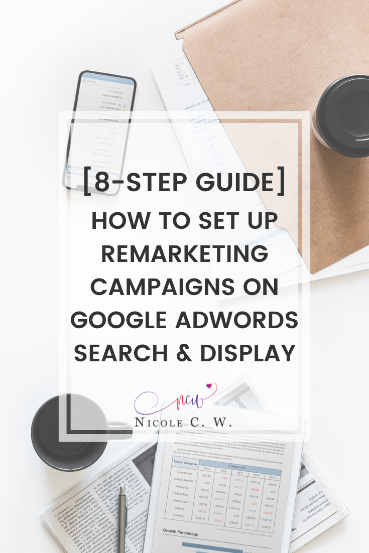 1604413604_660_Advertising-Infographics-8-Step-Guide-How-To-Set-Up-Remarketing Advertising Infographics : [8-Step Guide] How To Set Up Remarketing Campaigns On Google AdWords Search & Display