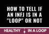 Infographic : The INFJ Ni-Ti Loop – What it Means and How to Cope