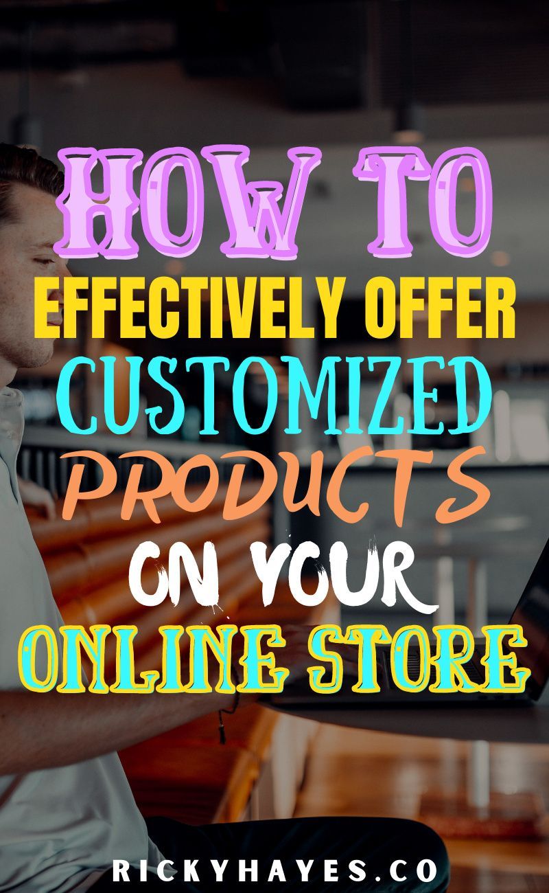 1624823856_379_Advertising-Infographics-How-to-Effectively-Offer-Customized-Products-on Advertising Infographics : How to Effectively Offer Customized Products on Your Online Store